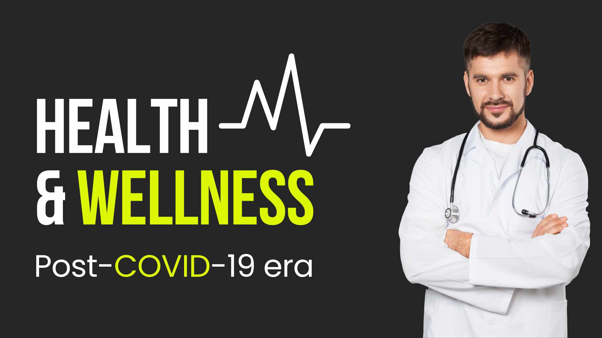 Health and Wellness, post covid 19 era