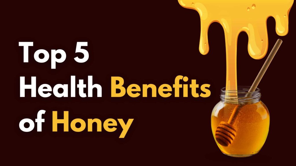 Benefits of Honey