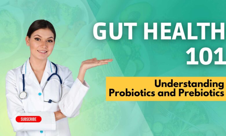 Gut Health 101