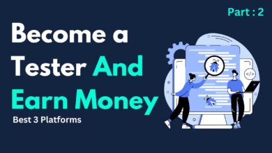 Become a Tester And Earn Money - 3 Best Platforms - Part 2