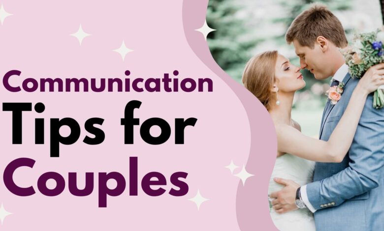 Navigating Relationships: Communication Tips for Couples