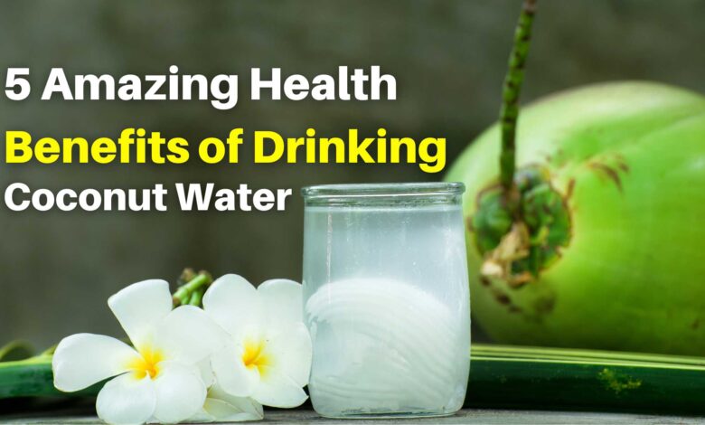 5 Amazing Health Benefits of Drinking Coconut Water