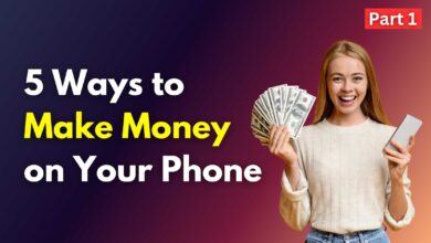 5 Ways to Make Money on Your Phone - Part 1