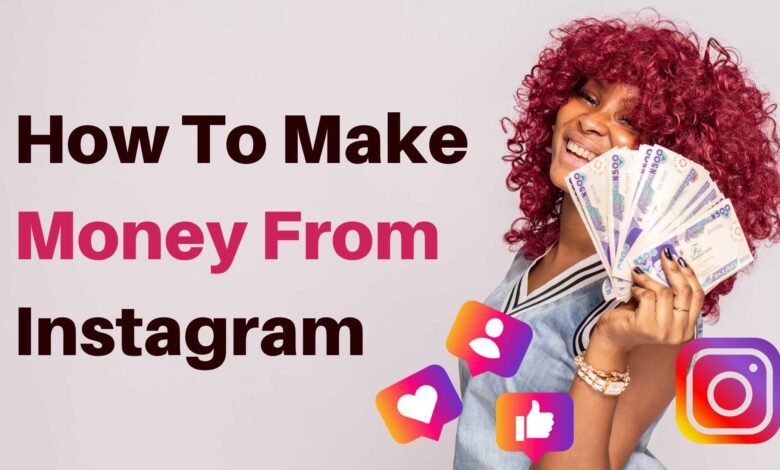 How To Make Money From Instagram