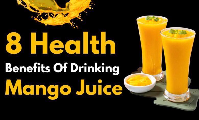 8 Health Benefits Of Drinking Mango Juice