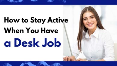 How to Stay Active When You Have a Desk Job