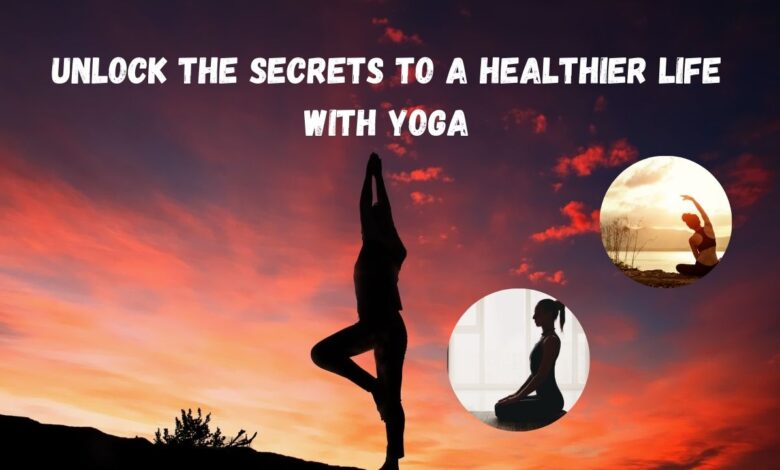 Healthier Life with Yoga: