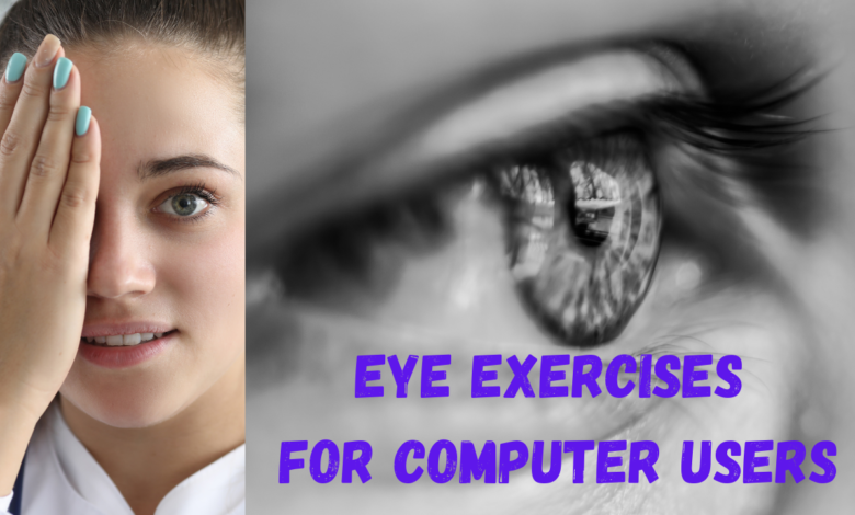 Eye strain-Eye Exercise