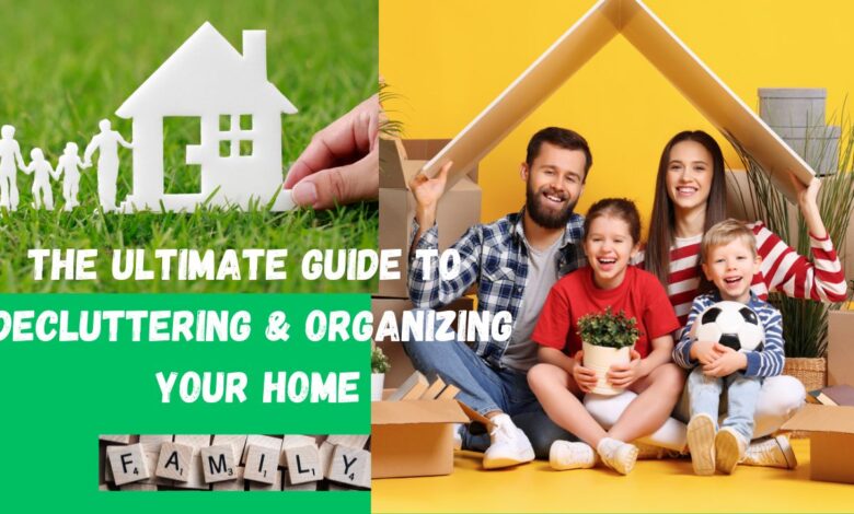 Decluttering & Organizing Your Home