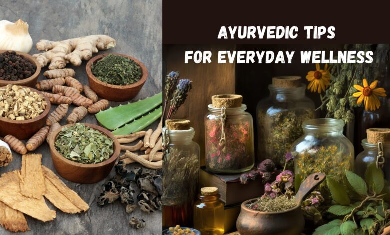 Ayurvedic-Tips-For-Everyday-Wellness